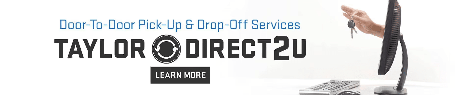 Hand holding car keys reaching towards a computer monitor, displaying the text "Door-To-Door Pick-Up & Drop-Off Services" and "Taylor Direct 2 U" to promote convenient transportation services.